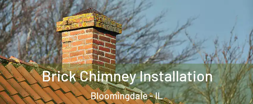  Brick Chimney Installation Bloomingdale - IL