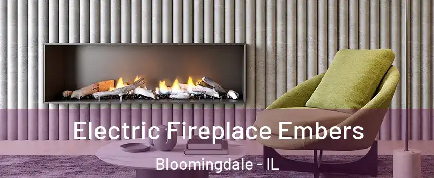  Electric Fireplace Embers Bloomingdale - IL