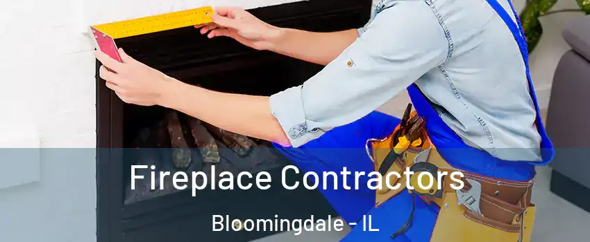  Fireplace Contractors Bloomingdale - IL