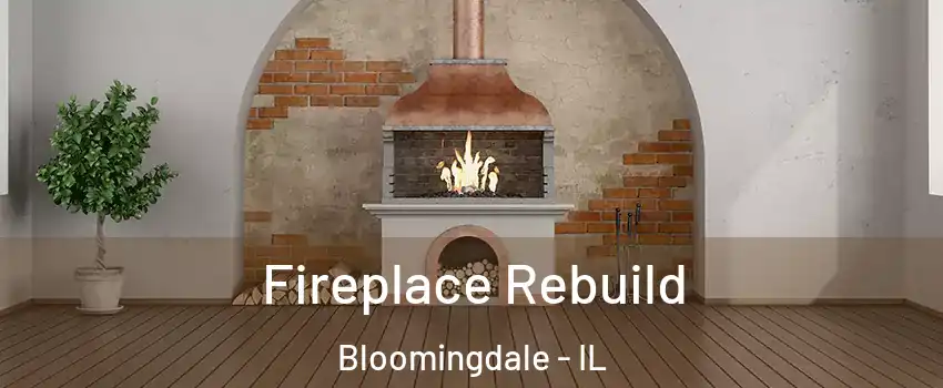  Fireplace Rebuild Bloomingdale - IL