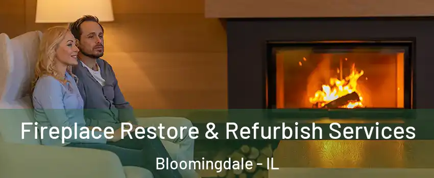  Fireplace Restore & Refurbish Services Bloomingdale - IL