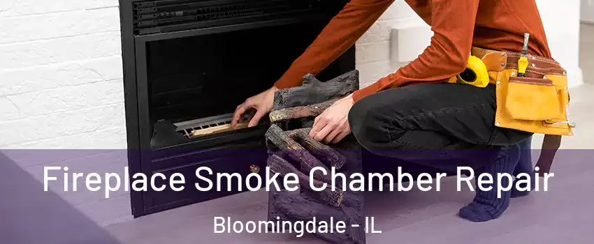  Fireplace Smoke Chamber Repair Bloomingdale - IL