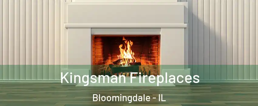  Kingsman Fireplaces Bloomingdale - IL